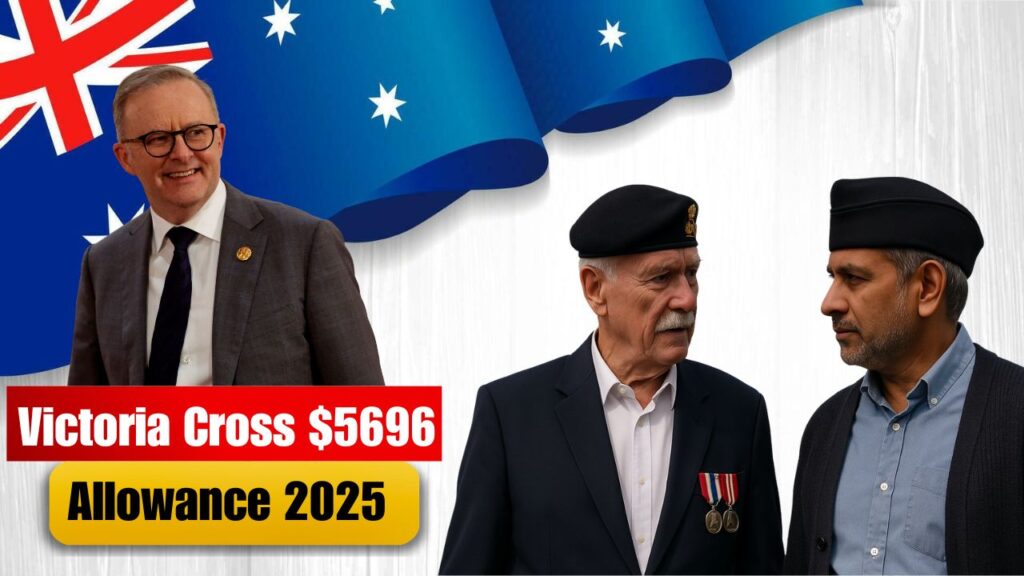 $5,696 Victoria Cross Allowance October 2025